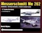 Messerschmitt Me 262: Variations, Proposed Versions & Project Designs Series - Preview