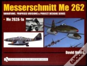 Capa do artigo Messerschmitt Me 262: Variations, Proposed Versions & Project Designs Series