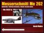 Messerschmitt Me 262: Variations, Proposed Versions & Project Designs Series - Preview