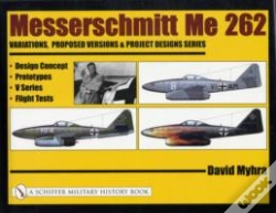 Capa do artigo Messerschmitt Me 262: Variations, Proposed Versions & Project Designs Series