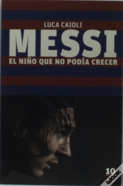 Capa do artigo Messi El Niño Que No Podia Crecer  