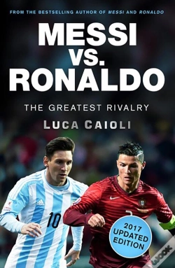 Capa do artigo Messi Vs. Ronaldo - 2017 Updated Edition
