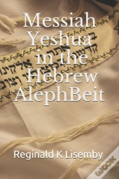 Messiah Yeshua In The Hebrew Alephbeit