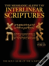 Messianic Aleph Tav Interlinear Scriptures Volume One The Torah, Paleo And Modern Hebrew-Phonetic Translation-English, Red Letter Edition Study Bible