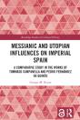 Messianic And Utopian Influences On Imperial Spain - Preview