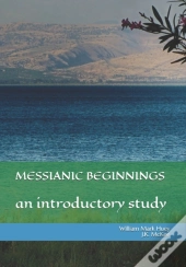 Messianic Beginnings: An Introductory St