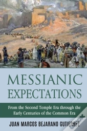 Messianic Expectations: From The Second