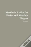 Messianic Lyrics For Praise And Worship Singers