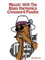 Messin' With The Blues Harmonica Crossword Puzzles - Preview