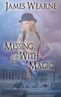 Messing With Magic - Preview