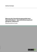 Messung Der Dienstleistungsqualitat Beim Operationsdienst - Operationalisierung Durch Geeignete Indikatoren