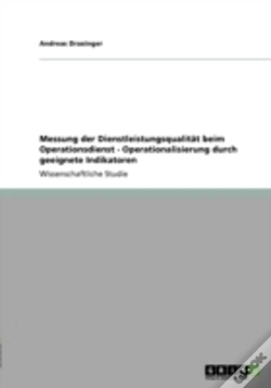 Capa do artigo Messung Der Dienstleistungsqualitat Beim Operationsdienst - Operationalisierung Durch Geeignete Indikatoren