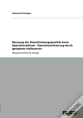 Messung Der Dienstleistungsqualitat Beim Operationsdienst - Operationalisierung Durch Geeignete Indikatoren
