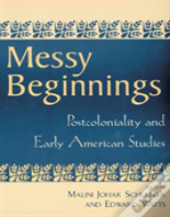 Messy Beginnings