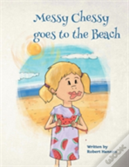 Messy Chessy Goes To The Beach