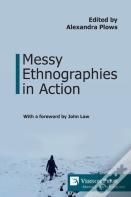 Messy Ethnographies In Action