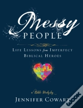 Messy People - Women'S Bible Study Participant Workbook