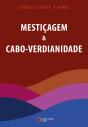 Mestiçagem & Cabo-Verdianidade - Preview