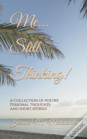 Me...Still Thinking!