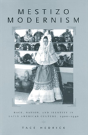 Mestizo Modernism - Preview