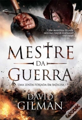 Mestre Da Guerra - Uma Lenda Forjada Em Batalha