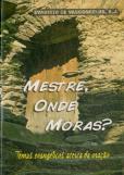 Mestre, Onde Moras?