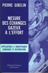 Mesure Des Échanges Gazeux À L'Effort Application À L'Insuffisance Cardiaque Et Respiratoire
