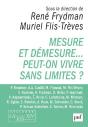 Mesure Et Demesure... Peut-On Vivre Sans Limites ? - Preview