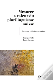 Capa do artigo Mesurer La Valeur Du Plurilinguisme Suisse : Concepts, Méthodes, Estimations
