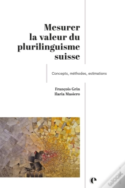 Capa do artigo Mesurer La Valeur Du Plurilinguisme Suisse : Concepts, Méthodes, Estimations