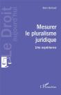 Mesurer Le Pluralisme Juridique - Une Experience - Preview