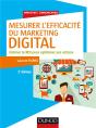 Mesurer L'Efficacité Du Marketing Digital ; Estimer Le Roi Pour Optimiser Ses Actions (2e Édition) - Preview