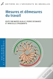 Mesures Et Demesures Du Travail
