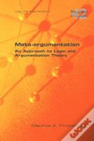 Meta-Argumentation. An Approach To Logic And Argumentation Theory