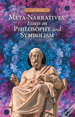 Capa do artigo Meta-Narratives: Essays On Philosophy And Symbolism