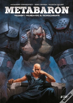 Capa do artigo Metabaron 01. Wilhelm-100, El Tecnoalmirante