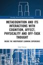 Metacognition And Its Interactions With Cognition, Affect, Physicality And Off-Task Thought - Preview
