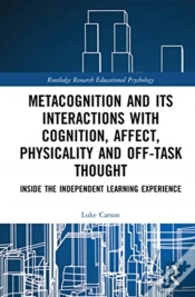 Capa do artigo Metacognition And Its Interactions With Cognition, Affect, Physicality And Off-Task Thought