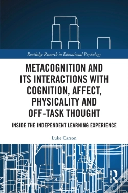 Capa do artigo Metacognition And Its Interactions With Cognition, Affect, Physicality And Off-Task Thought