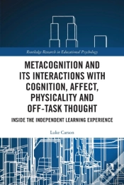 Capa do artigo Metacognition And Its Interactions With Cognition, Affect, Physicality And Off-Task Thought