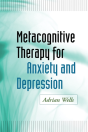 Metacognitive Therapy For Anxiety And Depression - Preview