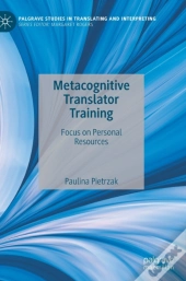 Metacognitive Translator Training