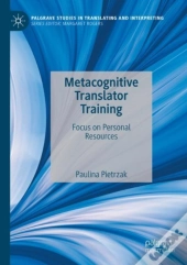 Metacognitive Translator Training