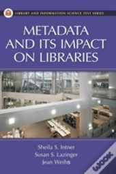 Metadata And Its Impact On Libraries