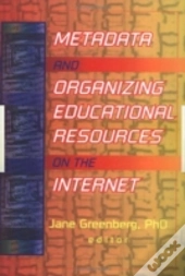 Metadata And Organizing Educational Resources On The Internet