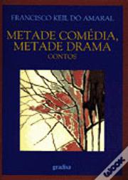 Metade Comédia, Metade Drama