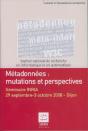 Metadonnees Mutations Et Perspectives Seminaire Inria Dijon 29 Septembre 3 Octobre 2008 Coll Science - Preview