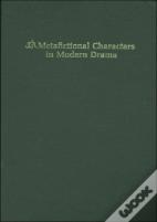 Metafictional Characters In Modern Drama