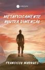 Metafísicamente Noutra Dimensão - Preview