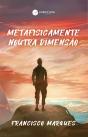 Metafísicamente Noutra Dimensão - Preview